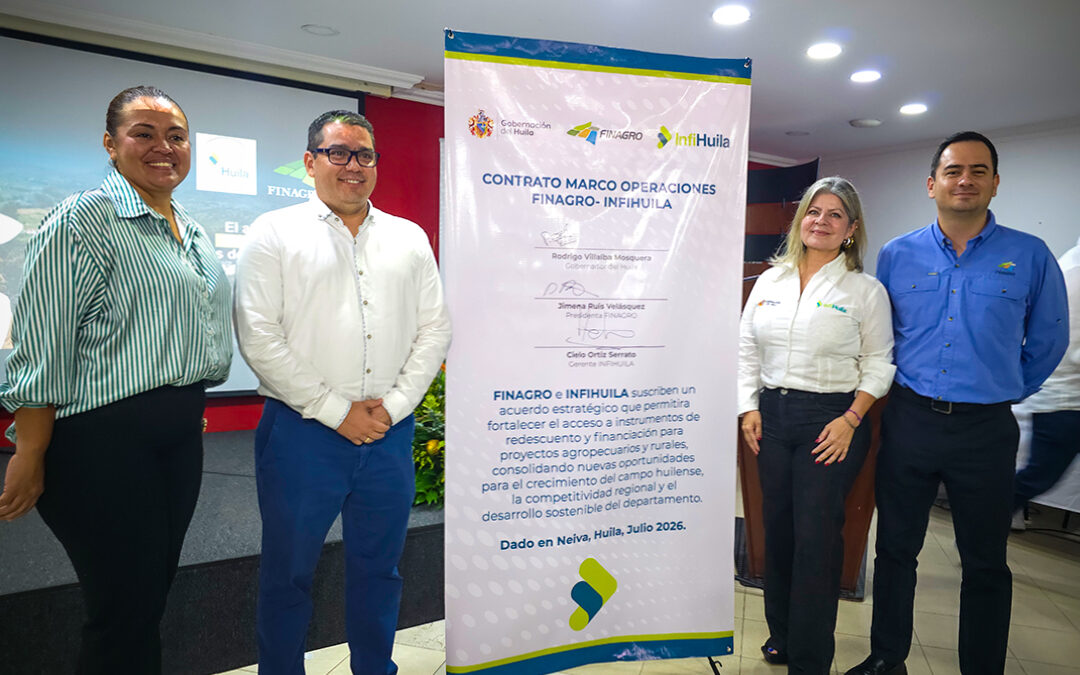INFIHUILA Y FINAGRO FORTALECEN EL DESARROLLO RURAL CON NUEVA LÍNEA DE FINANCIACIÓN PARA MUNICIPIOS.